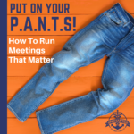 Put on your pants meetings workshop graphic