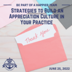 be part of a happier team: strategies to build an appreciation culture in your practice